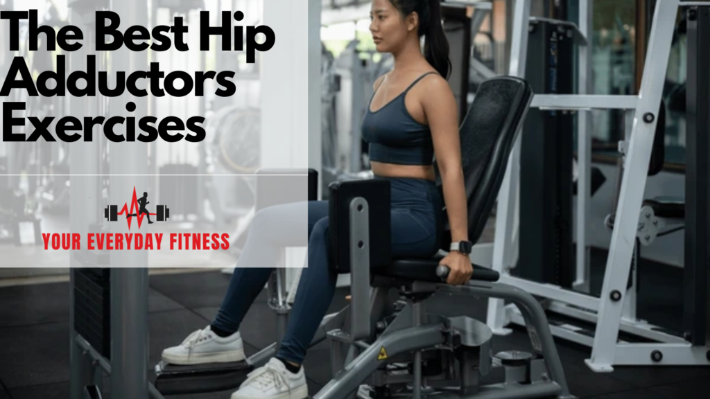 The Best Hip Adductors Exercise Routine to Do in 2025